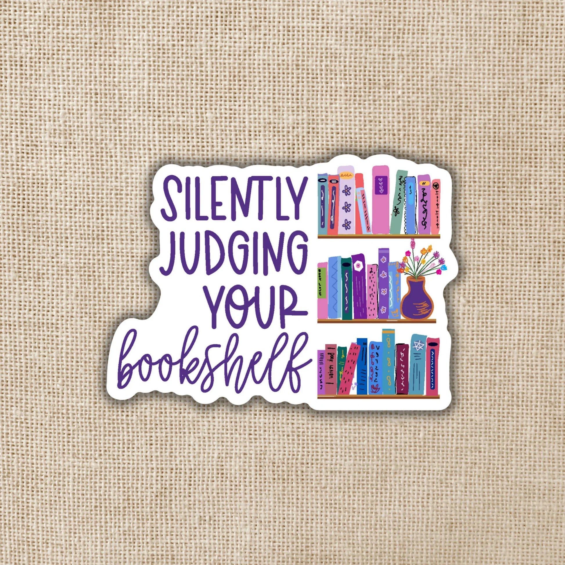Silently Judging Your Bookshelf Sticker | Kingdom of Threads (USA) - Papertail Fox