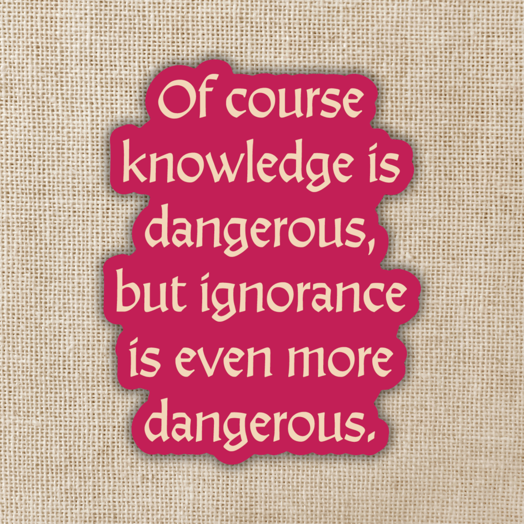 Knowledge Is Dangerous Sticker | The Spellshop